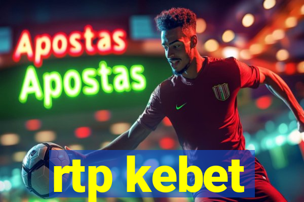 rtp kebet